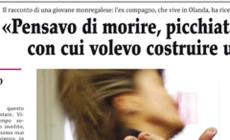 «Pensavo di morire, picchiata dall’uomo con cui volevo costruire una vita»