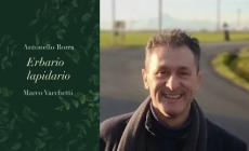 Carr&ugrave;, Antonello Borra: &laquo;Nel mio Erbario lapidario non si trovano ricette mediche ma &ldquo;spirituali&rdquo;&raquo;
