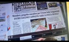 Buongiorno Regione, questa mattina: "Provincia granda" sul terzo lotto della tangenziale di Mondovì