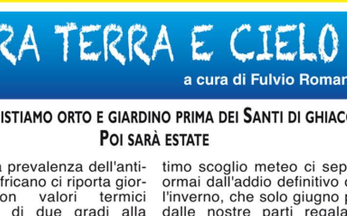 Riconquistiamo orto e giardino prima dei Santi di ghiaccio. Poi sarà estate