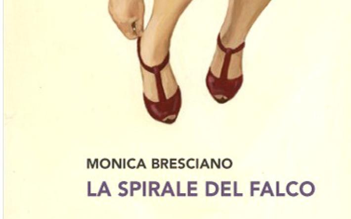 RECENSIONE - “La spirale del falco”, nuovo romanzo di Monica Bresciano