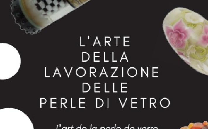 Chiusa Pesio: domenica apre la mostra “L’arte della lavorazione delle perle di vetro”